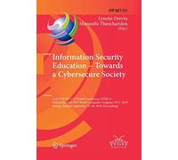 Information Security Education - Towards A Cybersecure Society