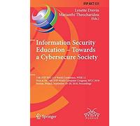 Information Security Education - Towards A Cybersecure Society