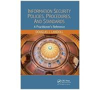 Information Security Policies, Procedures, And Standards