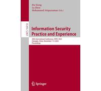 Information Security Practice and Experience: 20th International Conference, ISPEC 2025, Chengdu, China, November 7-9, 2025, Proceedings