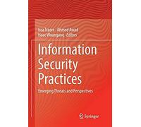 Information Security Practices : Emerging Threats And Perspectives