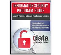Information Security Program Guide: Company Policies, Departmental Procedures, It Standards & Guidelines