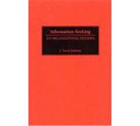 Information Seeking: An Organizational Dilemma Johnson, J. David (Auteur)