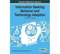 Information Seeking Behavior and Technology Adoption - [Version Originale] Mohammed Nasser Al - Suqri, Ali Saif Al - Aufi (Auteur)