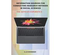 Information Sources For Conducting Research Methods In Social Sciences: The Kenyan Experience