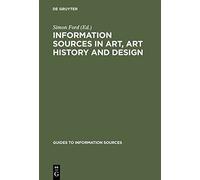 Information Sources In Art, Art History And Design