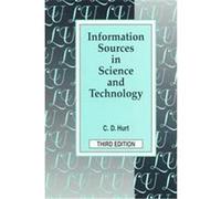 Information Sources in Science and Technology, Library and Information Science Text Series C.D. Hurt (Auteur)