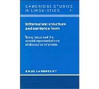 Information Structure and Sentence Form, Cambridge Studies in Linguistics Knud Lambrecht (Auteur)