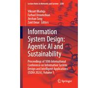 Information System Design: Agentic AI and Sustainability: Proceedings of 10th International Conference on Information System Design and Intelligent Applications (ISDIA 2026), Volume 1