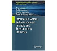 Information Systems And Management In Media And Entertainment Industries