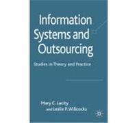 Information Systems and Outsourcing: Studies in Theory and Practice Lacity, Mary C., Willcocks, Leslie P. (Auteur)