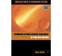 Information Systems Strategic Management Steve Clarke (Auteur)