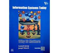 Information Systems Today - Why IS Matters ( 2nd Edition )