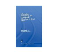 Information Technology And Competitive Advantage In Small Firms