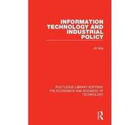 Information Technology and Industrial Policy (Routledge Library Editions: The Economics and Business of Technology) - [Version Originale] Inconnu (Auteur)
