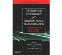 Information Technology and Organizational Transformation, John Wiley Series in Information Systems