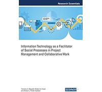 Information Technology As A Facilitator Of Social Processes In Project Management And Collaborative Work