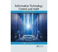 Information Technology Control And Audit, Fifth Edition