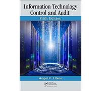 Information Technology Control And Audit, Fifth Edition