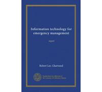 Information technology for emergency management: report