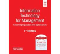 Information Technology For Management: Transforming Organizations In The Digital Economy, 7th Ed