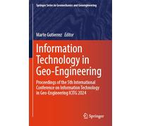 Information Technology in Geo-Engineering: Proceedings of the 5th International Conference on Information Technology in Geo-Engineering ICITG 2024