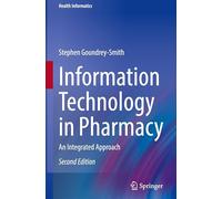 Information Technology in Pharmacy: An Integrated Approach