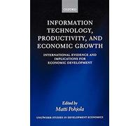 Information Technology, Productivity, And Economic Growth