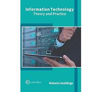 Information Technology: Theory And Practice