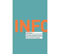 Information: The New Language of Science