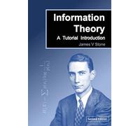 Information Theory: A Tutorial Introduction (2nd Edition)