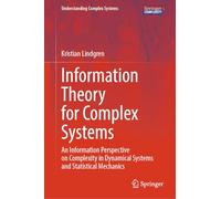 Information Theory for Complex Systems: An Information Perspective on Complexity in Dynamical Systems and Statistical Mechanics