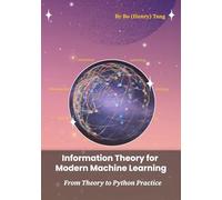 Information Theory for Modern Machine Learning: From Theory to Python Practice
