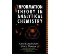 Information Theory in Analytical Chemistry, Chemical Analysis Karel Eckschlager, Klaus Danzer (Auteur)