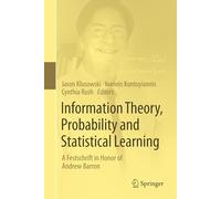 Information Theory, Probability and Statistical Learning: A Festschrift in Honor of Andrew Barron
