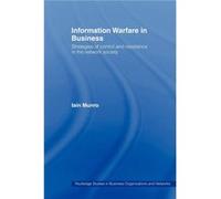 Information Warfare in Business by Iain Munro Iain Munro (Auteur)