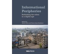 Informational Peripheries: Rethinking the Urban in a Digital Age