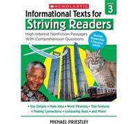 Informational Texts for Striving Readers Grade 3 30 HighInterest LowReadability Passages with Comprehension Questions by Michael Priestley Michael Priestley (Auteur)