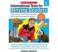 Informational Texts for Striving Readers Grade 5 30 HighInterest LowReadability Passages with Comprehension Questions by Michael Priestley Michael Priestley (Auteur)