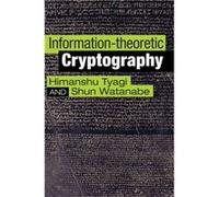 Informationtheoretic Cryptography by Shun Tokyo University of Agriculture and Technology Watanabe Shun Tokyo University of Agriculture and Technology Watanabe (Auteur)