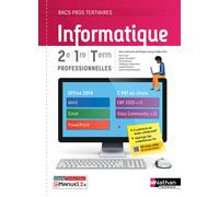 Informatique 2e/1re/Tle professionnelles Bacs pros tertiaires - Nathan - Livre + licence élève 2021