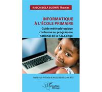 Informatique à l'école primaire Guide méthodologique conforme au programme national de la R.D.Congo - Emile Bongeli Yeikelo Ya Ato - L'harmattan - broché - Guide