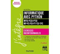 Informatique avec Python - Exercices incontournables - MPSI-PCSI-PTSI-MP-PC-PSI-PT-TSI-TPC - 2e éd.
