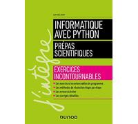 Informatique avec Python - Prépas scientifiques: Exercices incontournables