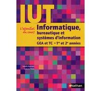 Informatique, bureautique et systèmes d'information DUT GEA et TC - 1re et 2e années IUT Isabelle Bournaud (Auteur), Gabriela Pfeifle (Auteur)