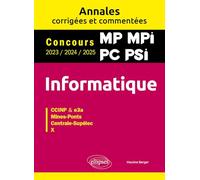 Informatique CCINP & e3a, Mines-Ponts, Centrale-Supélec, X: Concours 2023/2024/2025 MP, MPI, PC, PSI