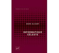 Informatique céleste - Mark Alizart - Puf - broché - Essai