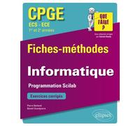 Informatique Cpge Ecs Et Ece 1re Et 2e Années - Programmation Scilab - Fiches-Méthodes Et Exercices Corrigés