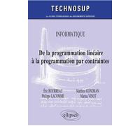 Informatique - De la programmation linéaire à la programmation par contraintes - Niveau C - Eric Bourreau - Ellipses - broché - Manuel