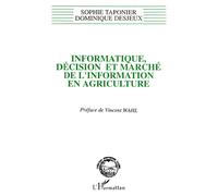 Informatique, décision et marché de l'information en agriculture - Dominique Desjeux - L'harmattan - broché - Livre
